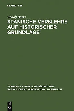 E-Book (pdf) Spanische Verslehre auf historischer Grundlage von Rudolf Baehr