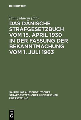 E-Book (pdf) Das Dänische Strafgesetzbuch vom 15. April 1930 in der Fassung der Bekanntmachung vom 1. Juli 1963 von 
