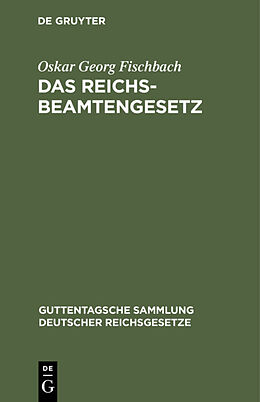 E-Book (pdf) Das Reichsbeamtengesetz von Oskar Georg Fischbach