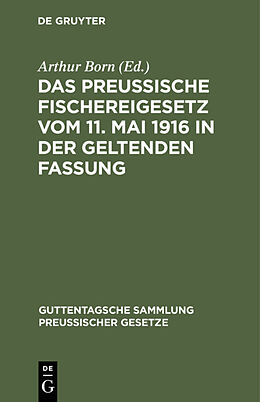 E-Book (pdf) Das preussische Fischereigesetz vom 11. Mai 1916 in der geltenden Fassung von 
