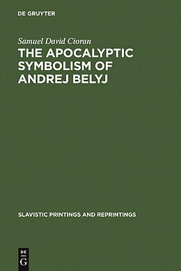 eBook (pdf) The apocalyptic symbolism of Andrej Belyj de Samuel David Cioran