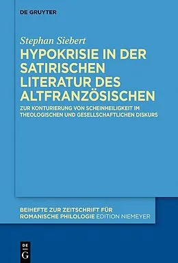 E-Book (pdf) Hypokrisie in der satirischen Literatur des Altfranzösischen von Stephan Siebert