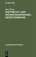 E-Book (pdf) Mietrecht und Wohnungsmangelgesetzgebung von Otto Krieg