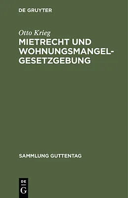 E-Book (pdf) Mietrecht und Wohnungsmangelgesetzgebung von Otto Krieg