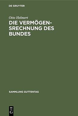 E-Book (pdf) Die Vermögensrechnung des Bundes von Otto Helmert