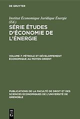 E-Book (pdf) Série Études déconomie de lénergie / Pétrole et développement économique au Moyen-Orient von 