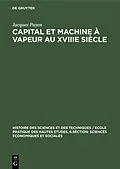 E-Book (pdf) Capital et machine à vapeur au XVIIIe siècle von Jacques Payen