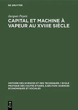 E-Book (pdf) Capital et machine à vapeur au XVIIIe siècle von Jacques Payen