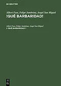 E-Book (pdf) !Qué barbaridad!. I von Albert Fuss, Felipe Jambrina, Angel San Miguel