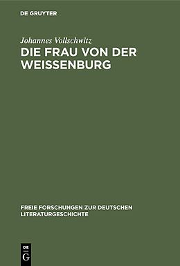 E-Book (pdf) Die Frau von der Weißenburg von Johannes Vollschwitz