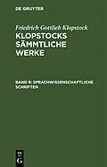 E-Book (pdf) Sprachwissenschaftliche Schriften von Friedrich Gottlieb Klopstock