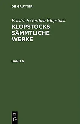 E-Book (pdf) Klopstocks sämmtliche Werke. Band 6 von Friedrich Gottlieb Klopstock