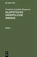 PDF Klopstocks sämmtliche Werke. Band 1 von Friedrich Gottlieb Klopstock