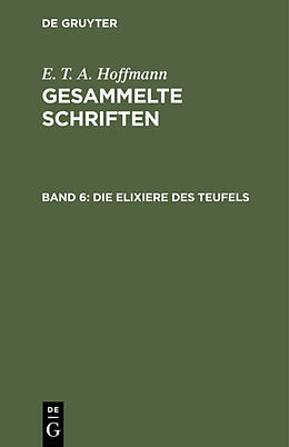 E-Book (pdf) E. T. A. Hoffmann: Gesammelte Schriften / Die Elixiere des Teufels von E. T. A. Hoffmann