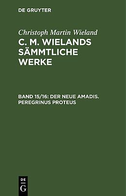 E-Book (pdf) Christoph Martin Wieland: C. M. Wielands Sämmtliche Werke / Christoph Martin Wieland: C. M. Wielands Sämmtliche Werke. Band 15/16 von Christoph Martin Wieland