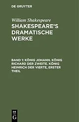 PDF König Johann. König Richard der Zweite. König Heinrich der Vierte, erster Theil von William Shakespeare