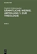 E-Book (pdf) Sämmtliche Werke. Abteilung 1: Zur Theologie. Band 2 von Friedrich Schleiermacher