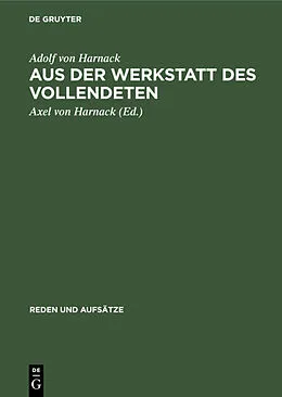 PDF Aus der Werkstatt des Vollendeten von Adolf von Harnack