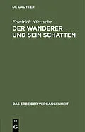 E-Book (pdf) Der Wanderer und sein Schatten von Friedrich Nietzsche