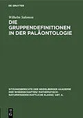 PDF Die Gruppendefinitionen in der Paläontologie von Wilhelm Salomon