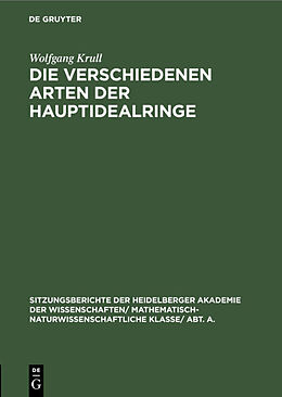 E-Book (pdf) Die verschiedenen Arten der Hauptidealringe von Wolfgang Krull