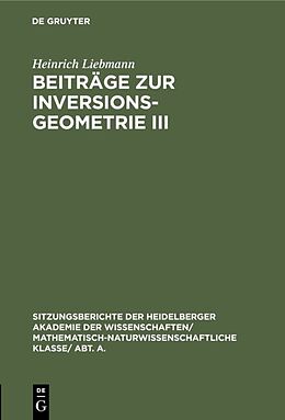 E-Book (pdf) Beiträge zur Inversionsgeometrie III von Heinrich Liebmann