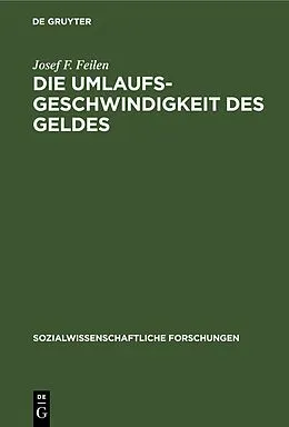 E-Book (pdf) Die Umlaufsgeschwindigkeit des Geldes von Josef F. Feilen