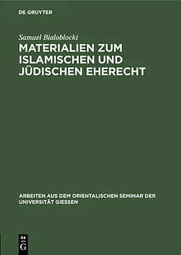 E-Book (pdf) Materialien zum islamischen und jüdischen Eherecht von Samuel Bialoblocki