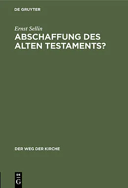 E-Book (pdf) Abschaffung des Alten Testaments? von Ernst Sellin