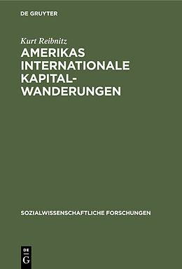 E-Book (pdf) Amerikas internationale Kapitalwanderungen von Kurt Reibnitz