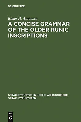 PDF A Concise Grammar of the Older Runic Inscriptions von Elmer H. Antonsen