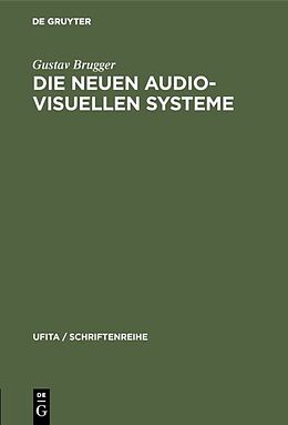 E-Book (pdf) Die neuen audio-visuellen Systeme von Gustav Brugger