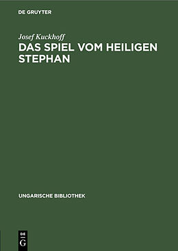 E-Book (pdf) Das Spiel vom Heiligen Stephan von Josef Kuckhoff