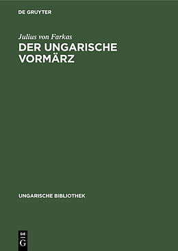 E-Book (pdf) Der ungarische Vormärz von Julius von Farkas