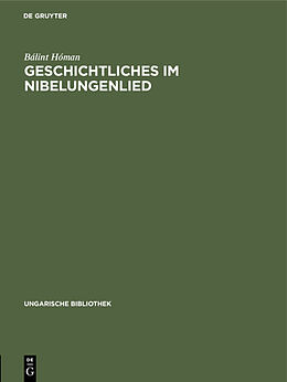 E-Book (pdf) Geschichtliches im Nibelungenlied von Bálint Hóman