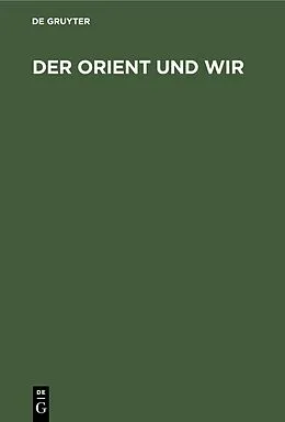 E-Book (pdf) Der Orient und Wir von Kitayama Junyu