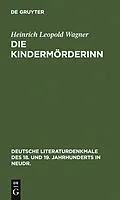 PDF Die Kindermörderinn von Heinrich Leopold Wagner