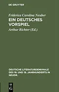 E-Book (pdf) Ein deutsches Vorspiel von Friderica Carolina Neuber