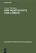 E-Book (pdf) Der Wortschatz von Lübeck von Colmar Schumann
