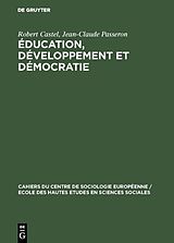E-Book (pdf) Éducation, développement et démocratie von Robert Castel, Jean-Claude Passeron