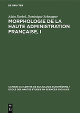 eBook (pdf) Morphologie de la haute administration française, I de Alain Darbel, Dominique Schnapper