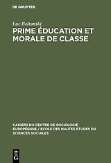 eBook (pdf) Prime éducation et morale de classe de Luc Boltanski