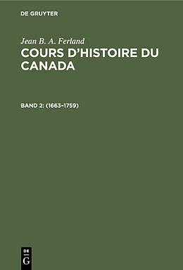 eBook (pdf) Jean B. A. Ferland: Cours dhistoire du Canada / 16631759 de Jean B. A. Ferland