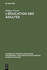 E-Book (pdf) Léducation des adultes von Philippe Fritsch