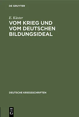 E-Book (pdf) Vom Krieg und vom deutschen Bildungsideal von E. Küster