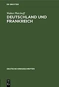 PDF Deutschland und Frankreich von Walter Platzhoff