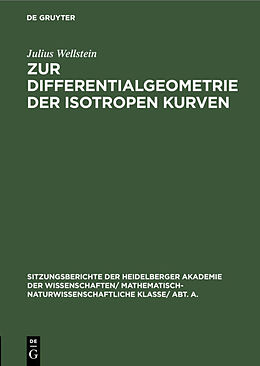 E-Book (pdf) Zur Differentialgeometrie der isotropen Kurven von Julius Wellstein