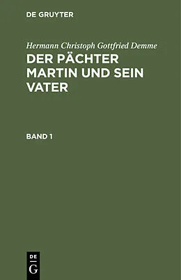 E-Book (pdf) Der Pächter Martin und sein Vater. Band 1 von Hermann Christoph Gottfried Demme