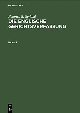 PDF Die englische Gerichtsverfassung. Band 2 von Heinrich B. Gerland