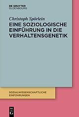 E-Book (epub) Eine soziologische Einführung in die Verhaltensgenetik von Christoph Spörlein
